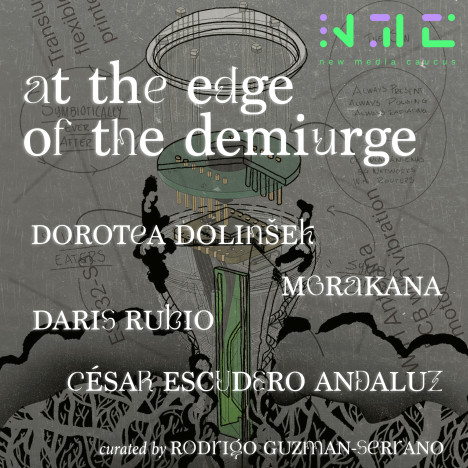 Square promotional graphic for New Media Caucus exhibition “at the edge of the demiurge.” A hand-drawn speculative structure of platforms, suspended elements, cables, and organic forms occupies the center. Sketchbook-style notes and arrows fill the background. A dark band across the image contains the title, artist names, curator credit, and the New Media Caucus logo.