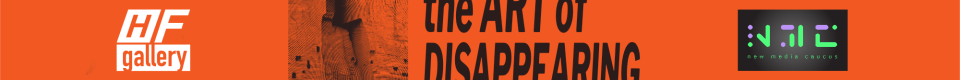 A bold orange exhibition poster featuring a stylized desert-like landscape with a void where a statue of a Buddha should ber. Small silhouetted figures walk in the foreground. Black text reads “HF gallery – the ART of DISAPPEARING – Elaine Chao, Joseph Morris, Nimrod Astarhan.” A small New Media Caucus logo appears in the bottom right corner.